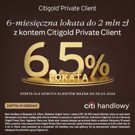 6-miesięczna lokata do 2 mln zł z kontem Citigold Private Client